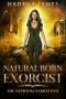 [Nephilim Narratives 01] • Natural Born Exorcist (Nephilim Narratives, #1)